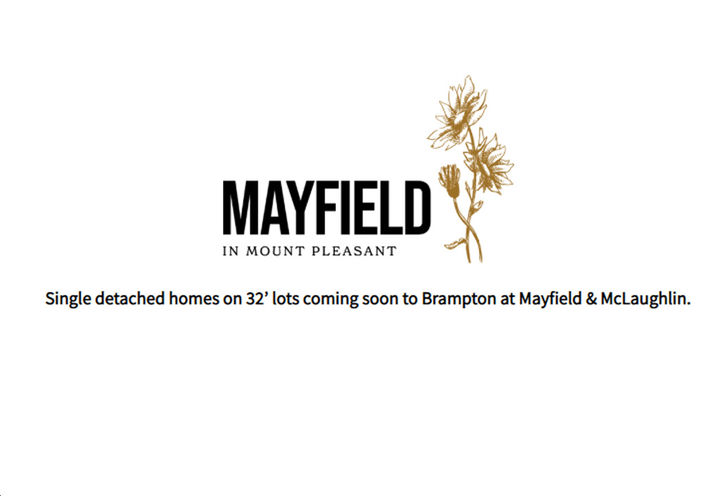 Mayfield in Mount Pleasant Homes- Coming Soon to Brampton at Mayfield & McLaughlin